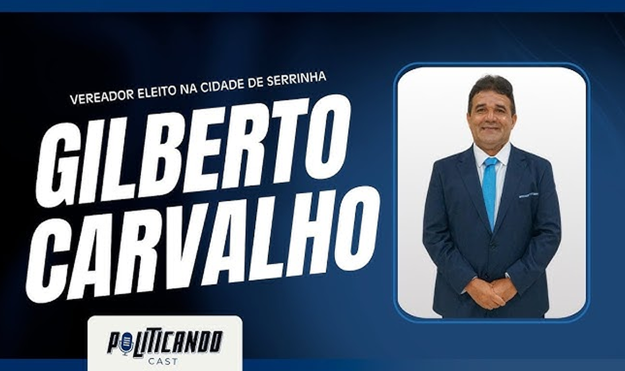 Entrevista com o vereador de Serrinha Gilberto Carvalho